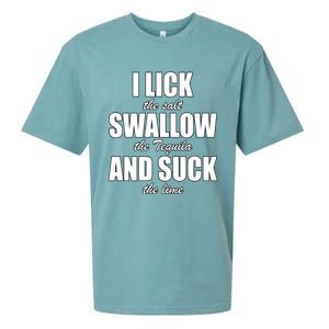 I Lick The Salt Swallow The Tequila And Suck The Lime Cool Gift Sueded Cloud Jersey T-Shirt