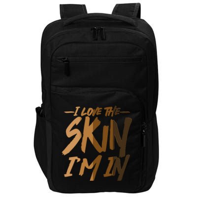 I Love The Skin I'm In Melanin Skin Tones Impact Tech Backpack