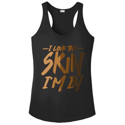 I Love The Skin I'm In Melanin Skin Tones Ladies PosiCharge Competitor Racerback Tank