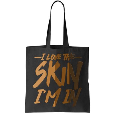 I Love The Skin I'm In Melanin Skin Tones Bag