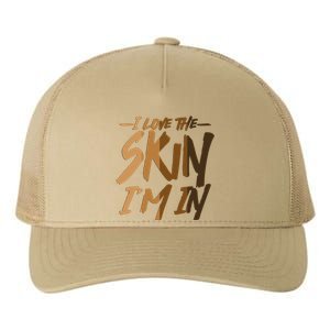 I Love The Skin I'm In Melanin Skin Tones Yupoong Adult 5-Panel Trucker Hat