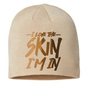 I Love The Skin I'm In Melanin Skin Tones Sustainable Beanie