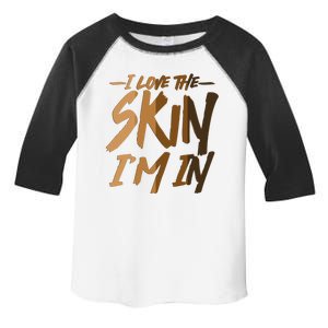 I Love The Skin I'm In Melanin Skin Tones Toddler Fine Jersey T-Shirt