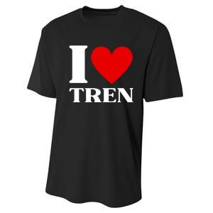 I Love Tren Funny Bodybuilder Performance Sprint T-Shirt