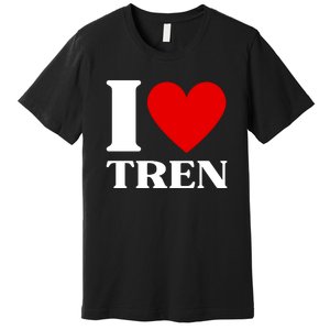 I Love Tren Funny Bodybuilder Premium T-Shirt