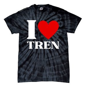 I Love Tren Funny Bodybuilder Tie-Dye T-Shirt