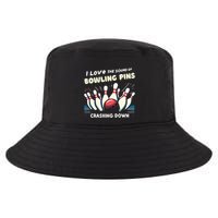 I Love The Sound Of Bowling Pins Crashing Down Funny Bowling Cool Gift Cool Comfort Performance Bucket Hat