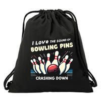 I Love The Sound Of Bowling Pins Crashing Down Funny Bowling Cool Gift Drawstring Bag