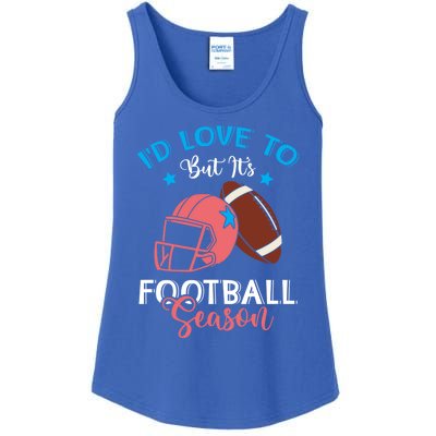 I'd Love To But It's Football Season American Football Mom Great Gift Ladies Essential Tank