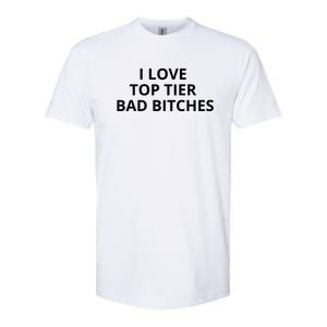 I Love Top Tier Bad Bitches Softstyle CVC T-Shirt