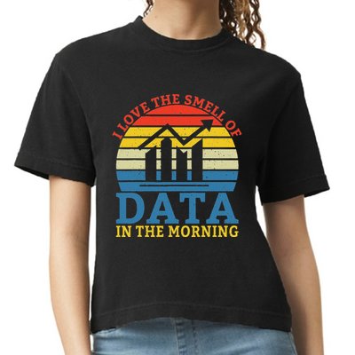 I Love The Smell Of Data In The Morning Data Analyst Comfort Colors Boxy T-Shirt