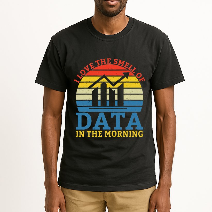 I Love The Smell Of Data In The Morning Data Analyst Tall T-Shirt