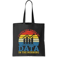 I Love The Smell Of Data In The Morning Data Analyst Bag