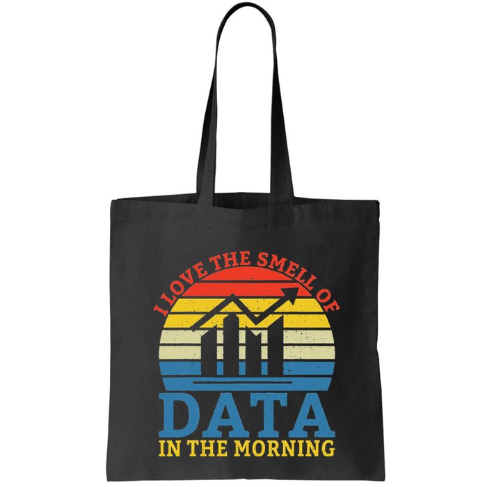 I Love The Smell Of Data In The Morning Data Analyst Bag