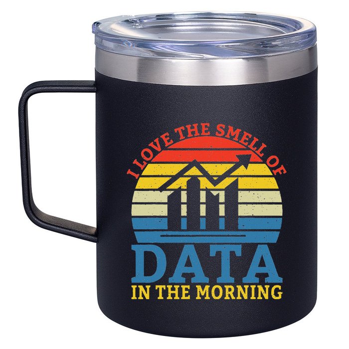 I Love The Smell Of Data In The Morning Data Analyst 12oz Stainless Steel Coffee Mug