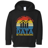 I Love The Smell Of Data In The Morning Data Analyst Toddler Hoodie