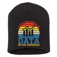 I Love The Smell Of Data In The Morning Data Analyst Short Acrylic Beanie