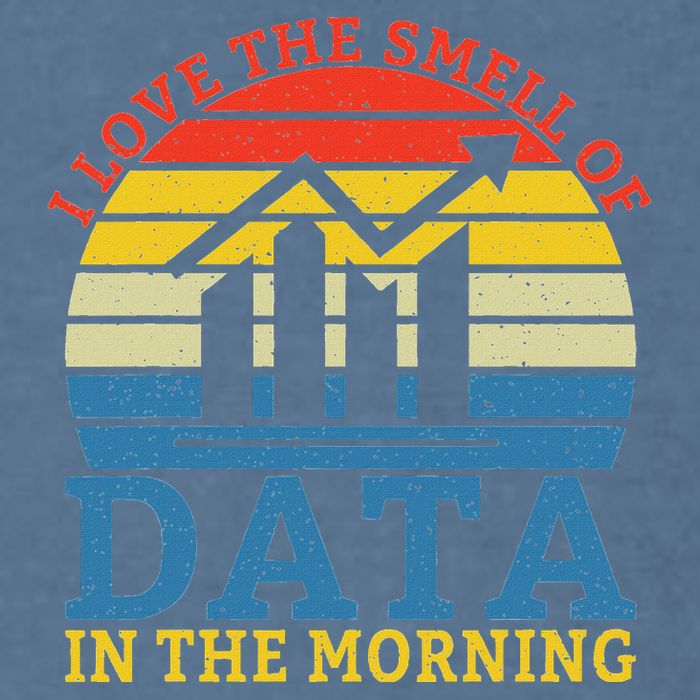 I Love The Smell Of Data In The Morning Data Analyst Garment-Dyed Sweatshirt