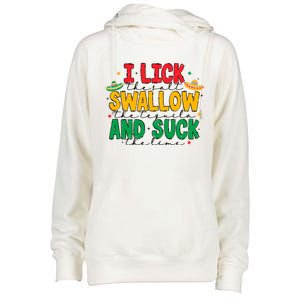 I Lick The Salt Swallow The Tequila Womens Funnel Neck Pullover Hood