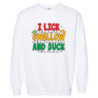 I Lick The Salt Swallow The Tequila Garment-Dyed Sweatshirt