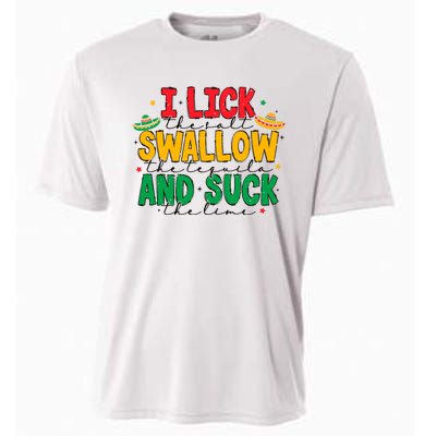 I Lick The Salt Swallow The Tequila Cooling Performance Crew T-Shirt