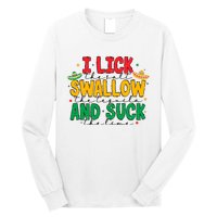 I Lick The Salt Swallow The Tequila Long Sleeve Shirt