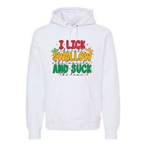 I Lick The Salt Swallow The Tequila Premium Hoodie