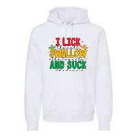 I Lick The Salt Swallow The Tequila Premium Hoodie