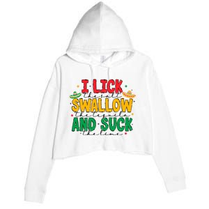 I Lick The Salt Swallow The Tequila Crop Fleece Hoodie