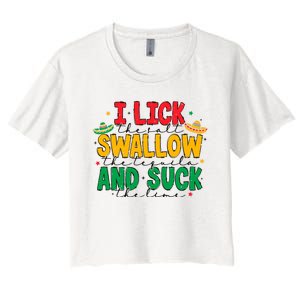 I Lick The Salt Swallow The Tequila Women's Crop Top Tee