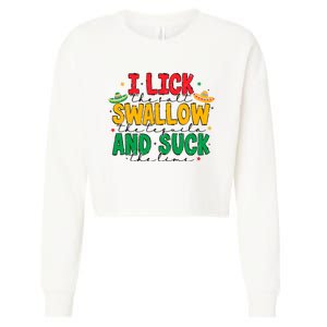 I Lick The Salt Swallow The Tequila Cropped Pullover Crew