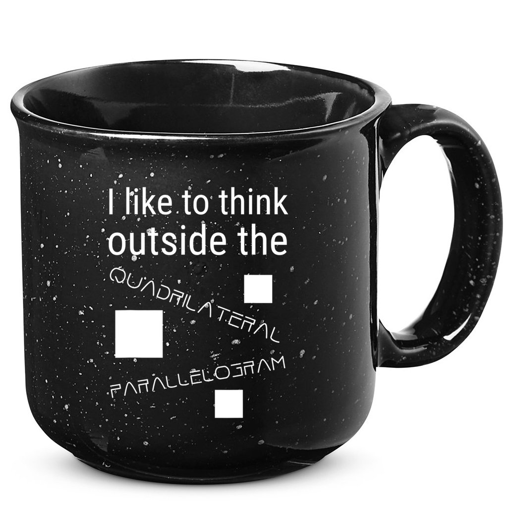 I Like To Think Outside Quadrilateral Parallelogram Gift 15oz Campfire Ceramic Mug
