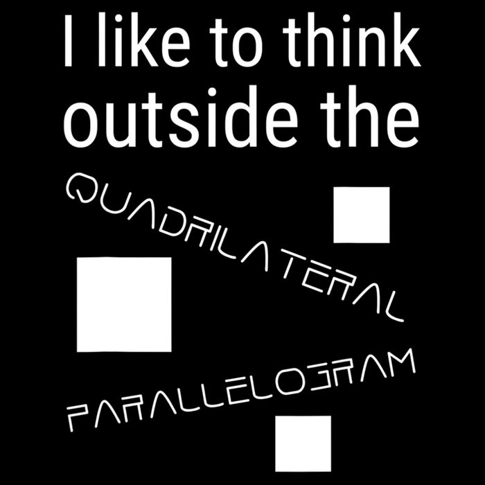 I Like To Think Outside Quadrilateral Parallelogram Gift Flat Bill Trucker Hat