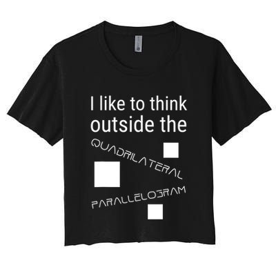 I Like To Think Outside Quadrilateral Parallelogram Gift Crop Top