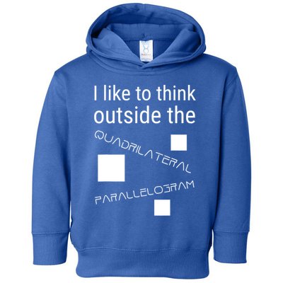 I Like To Think Outside Quadrilateral Parallelogram Gift Toddler Hoodie
