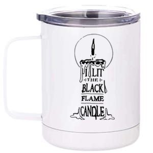 I Lit The Back Flame Candle 12 oz Stainless Steel Tumbler Cup