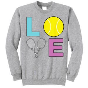 I Love Tennis Tennis Player Tall Sweatshirt