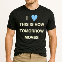 I Love This Is How Tomorrow Moves Cooling Performance Crew T-Shirt