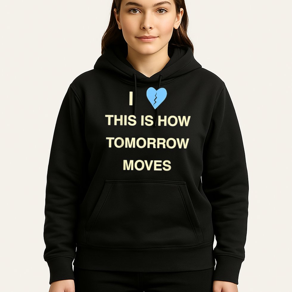 I Love This Is How Tomorrow Moves Hoodie