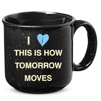 I Love This Is How Tomorrow Moves 15oz Campfire Ceramic Mug