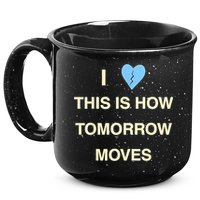I Love This Is How Tomorrow Moves 15oz Campfire Ceramic Mug
