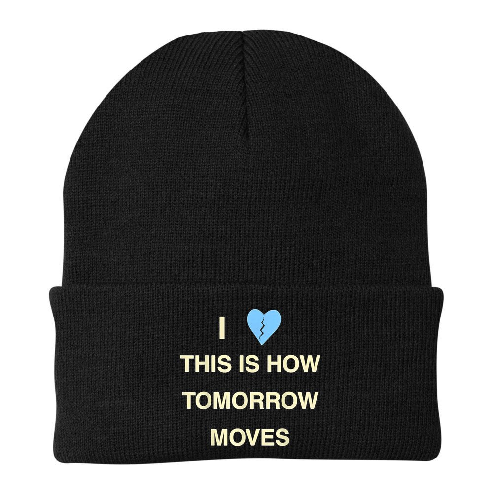 I Love This Is How Tomorrow Moves Beanie