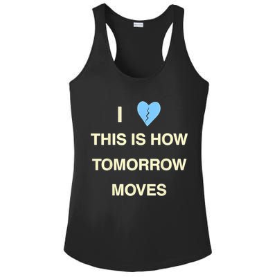 I Love This Is How Tomorrow Moves Ladies PosiCharge Competitor Racerback Tank