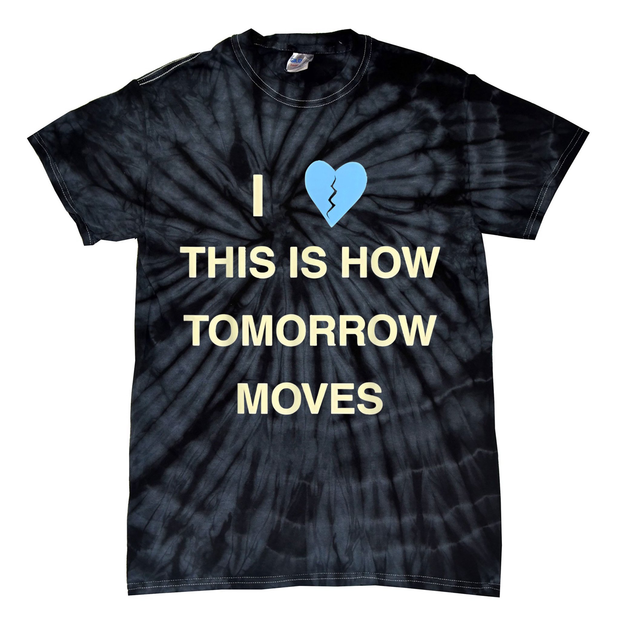 I Love This Is How Tomorrow Moves Tie-Dye T-Shirt