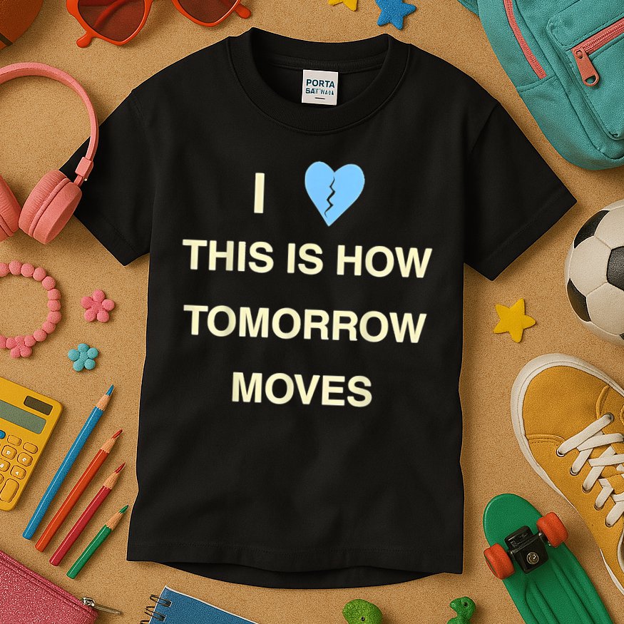 I Love This Is How Tomorrow Moves Kids T-Shirt