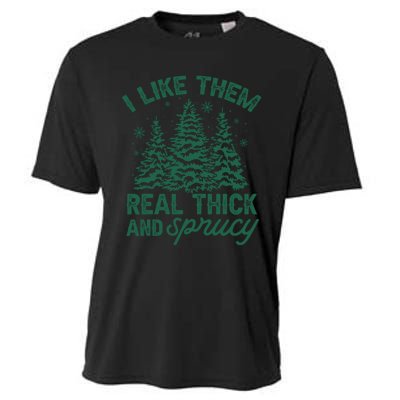 I Like Them Real Thick And Sprucey Christmas Tree Funny Cooling Performance Crew T-Shirt