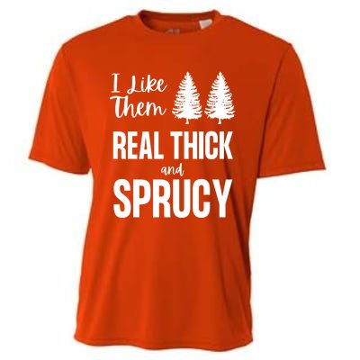 I Like Them Real Thick And Sprucy Funny Christmas Cute Gift Cooling Performance Crew T-Shirt