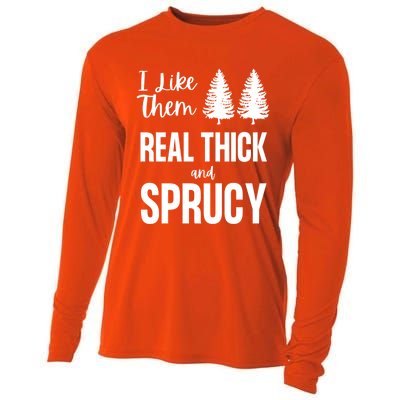 I Like Them Real Thick And Sprucy Funny Christmas Cute Gift Cooling Performance Long Sleeve Crew