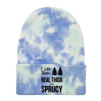 I Like Them Real Thick And Sprucy Funny Christmas Cute Gift Tie Dye 12in Knit Beanie