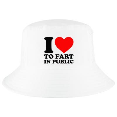 I Love To Fart In Public Cool Comfort Performance Bucket Hat